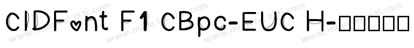 CIDFont F1 CBpc-EUC H字体转换